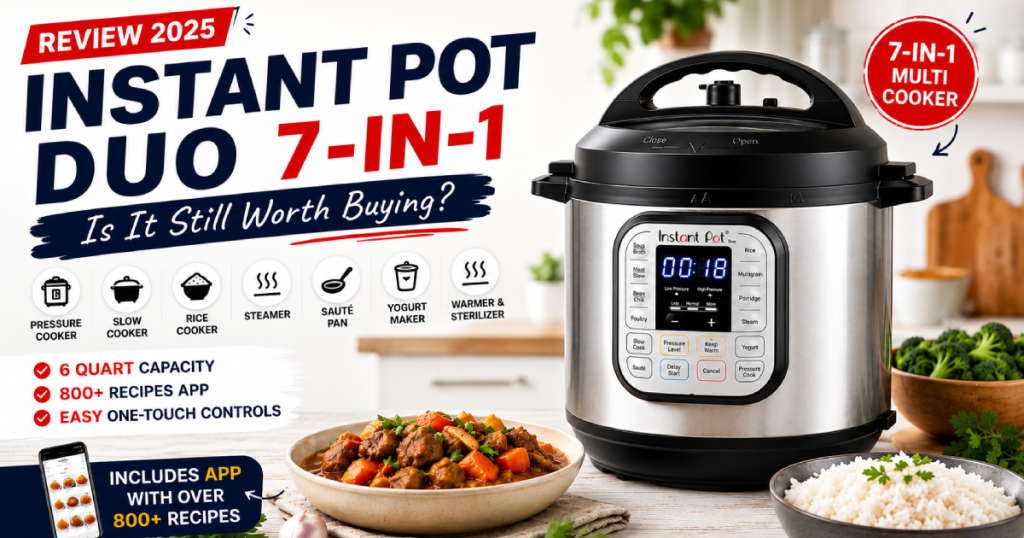Instant Pot Duo 7-in-1 Review (2026): Is It Still Worth Buying?